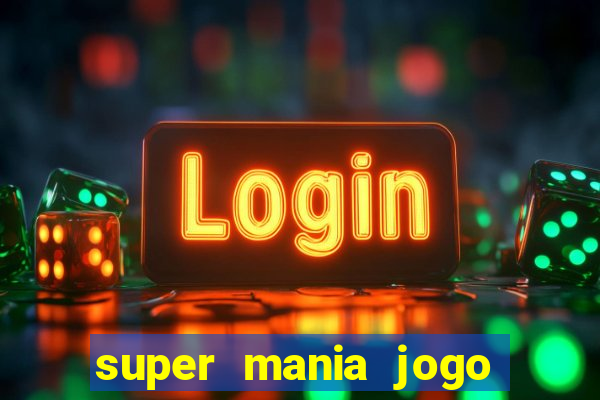 super mania jogo do bicho